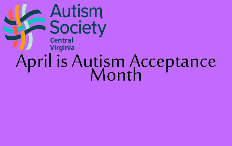 Autism Society of Virginia | April is Autism Acceptance Month