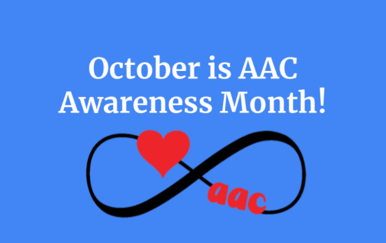Image with blue background and white text reading: October is AAC awareness month! Below the text is an infinity symbol with a red heart on the upper loop and red text spelling AAC on the lower loop.