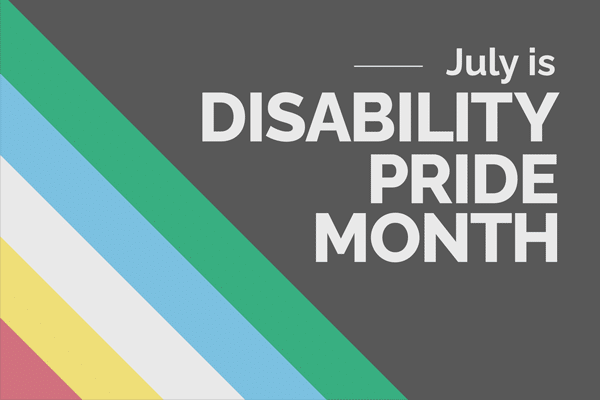 July is Disablity Pride Month